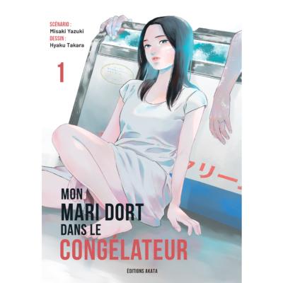 Mon mari dort dans le congélateur Tome 1 