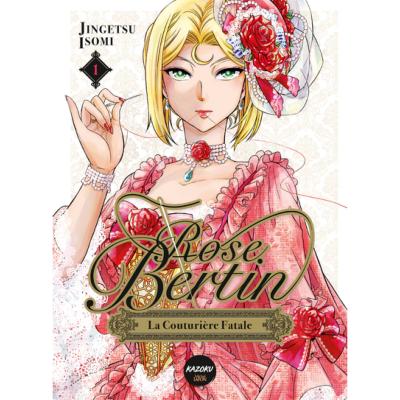 Rose Bertin la couturière fatale Tome 1