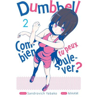 Dumbbell : Combien tu peux soulever ? Tome 2