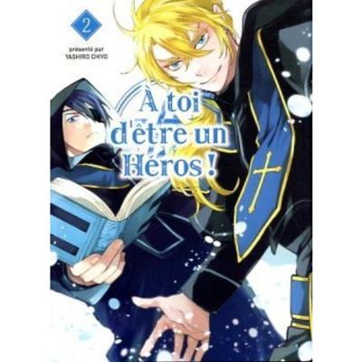 A Toi D'être Un Héros ! Tome 2