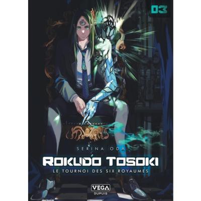 Rokudo Tosoki le tournoi des 6 royaumes Tome 3