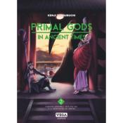 Primal Gods in ancient times Tome 2