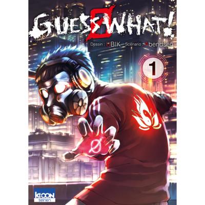 Guess What ! Tome 1