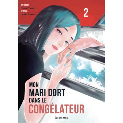 Mon mari dort dans le congélateur Tome 2