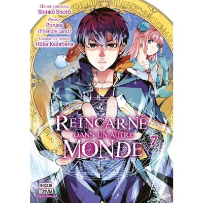 Reincarne dans un autre monde Tome 7