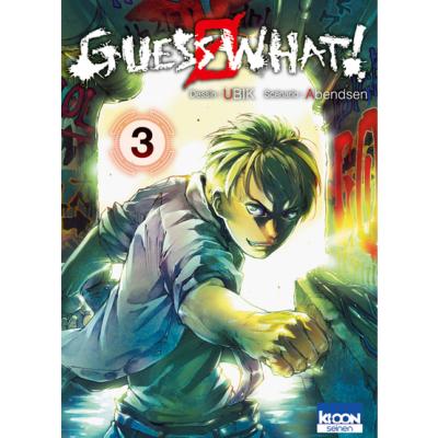 Guess What ! Tome 3