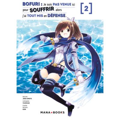 BOFURI : Je ne suis pas venue ici pour souffrir alors j'ai tout mis en defense Tome 2